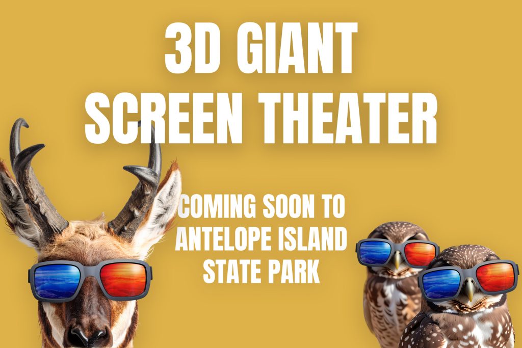 Texts read, "3D GIANT SCREEN THEATER COMING SOON TO ANTELOPE ISLAND STATE PARK" with an antelope and two owls wearing red and blue 3d glasses
